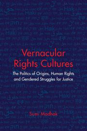 Vernacular Rights Cultures, Madhok Sumi