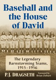 Baseball and the House of David, Dragseth P.J.