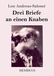 Drei Briefe an einen Knaben, Andreas-Salom Lou