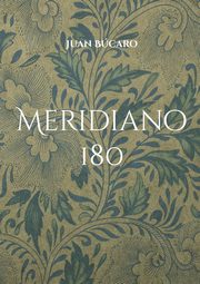 Meridiano 180, Bcaro Juan
