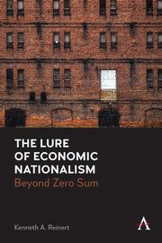 The Lure of Economic Nationalism, Reinert Kenneth A.