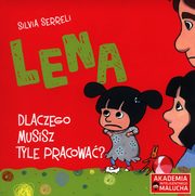 Lena Dlaczego musisz tyle pracowa, Serreli Silvia