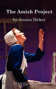 The Amish Project, Dickey Jessica