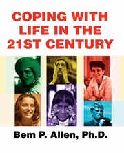 ksiazka tytu: Coping with Life in the 21st Century autor: Allen Bem P.