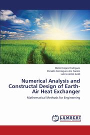 Numerical Analysis and Constructal Design of Earth-Air Heat Exchanger, Kepes Rodrigues Michel