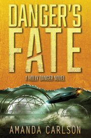Danger's Fate, Carlson Amanda
