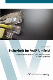 Sicherheit im VoIP-Umfeld, Heidrich Jens