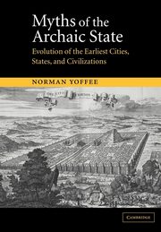 Myths of the Archaic State, Yoffee Norman