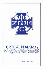 Critical Realism and the New Testament, Meyer Ben F.