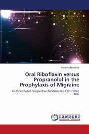 Oral Riboflavin Versus Propranolol in the Prophylaxis of Migraine, Nambiar Natasha