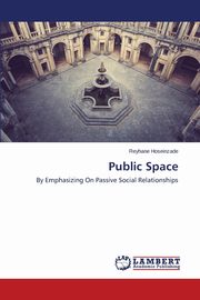 Public Space, Hoseinzade Reyhane