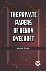 The Private Papers of Henry Ryecroft, Gissing George