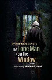 The Lone Man Near the Window, Nayak Bibhudatta