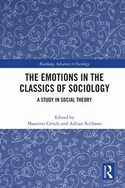 The Emotions in the Classics of Sociology, 