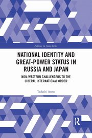 National Identity and Great-Power Status in Russia and Japan, Anno Tadashi