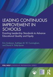 Leading Continuous Improvement in Schools, Anderson Erin