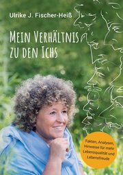 Mein Verhltnis zu den Ichs, Fischer-Hei Ulrike J.