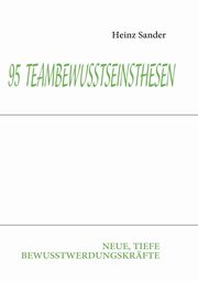 95  TEAMBEWUSSTSEINSTHESEN, Sander Heinz