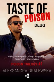 ksiazka tytu: Taste of poison Dug autor: Dralewska Aleksandra
