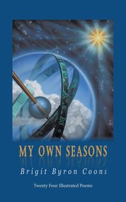 ksiazka tytu: My Own Seasons autor: Coons Brigit Byron