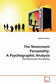 ksiazka tytu: The Newsroom Personality autor: Muse Katherine