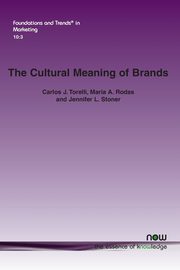 The Cultural Meaning of Brands, Torelli Carlos J.