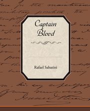 ksiazka tytu: Captain Blood autor: Sabatini Rafael
