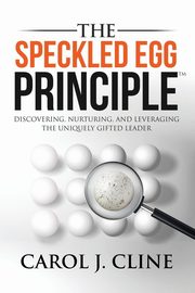 The Speckled Egg Principle, Cline Carol J.