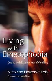 Living with Emetophobia, Heaton-Harris Nicolette