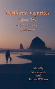 Northwest Vignettes Volume Two, Writers Northwest