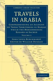 Travels in Arabia - Volume 2, Burckhardt John Lewis