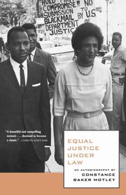 ksiazka tytu: Equal Justice Under Law autor: Motley Constance Baker