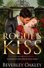 Rogue's Kiss, Oakley Beverley