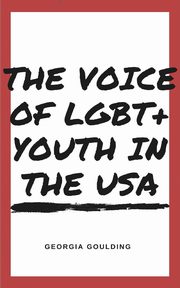The Voice Of LGBT+ Youth In The USA, G Georgia
