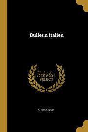 Bulletin italien, Anonymous