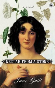 Nectar from a Stone (Original), Guill Jane