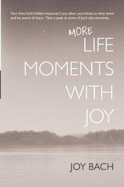 More Life Moments with Joy, Bach Joy