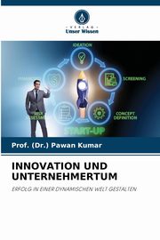 INNOVATION UND UNTERNEHMERTUM, Kumar Prof. (Dr.) Pawan