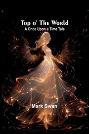 Top o' the World, Swan Mark