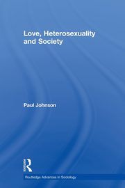 Love, Heterosexuality and Society, Johnson Paul