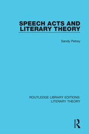 Speech Acts and Literary Theory, Petrey Sandy
