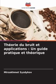 Thorie du bruit et applications, Syzdykov Mirzakhmet