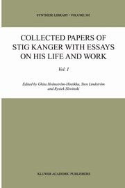 Collected Papers of Stig Kanger with Essays on his Life and Work, 