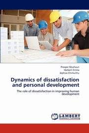 ksiazka tytu: Dynamics of dissatisfaction and personal development autor: Mushauri Prosper