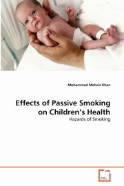 Effects of Passive Smoking on Children's Health, Mohsin Khan Mohammad