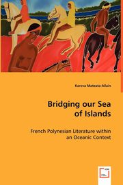 ksiazka tytu: Bridging Our Sea of Islands autor: Mateata-Allain Kareva