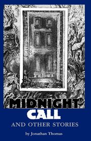 Midnight Call and Other Stories, Thomas Jonathan