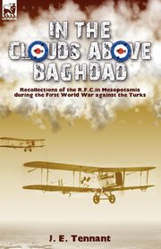 In the Clouds Above Baghdad, Tennant J. E.