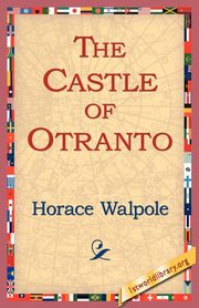The Castle of Otranto, Walpole Horace