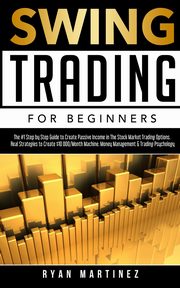 Swing Trading for Beginners, Martinez Ryan